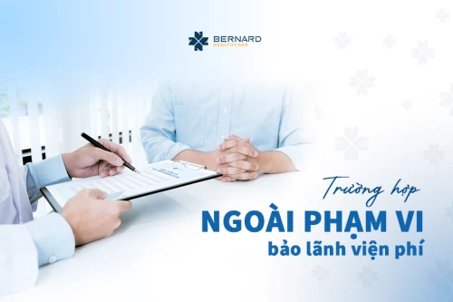 Danh sách các trường hợp ngoài phạm vi bảo lãnh tại Bernard Healthcare